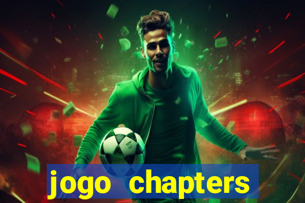jogo chapters diamantes infinitos