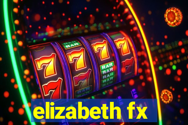elizabeth fx