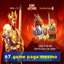 67.game paga mesmo