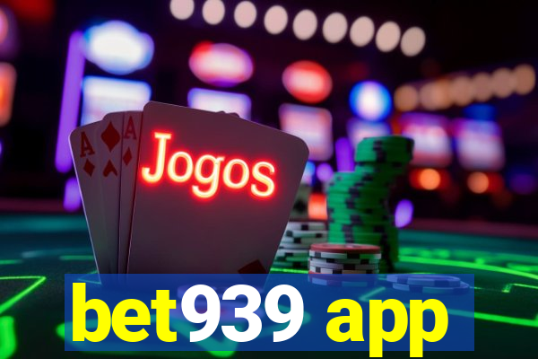 bet939 app