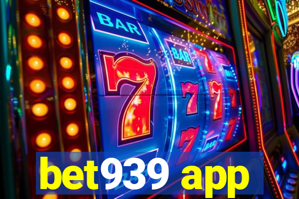bet939 app