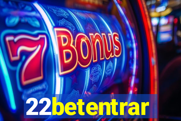 22betentrar