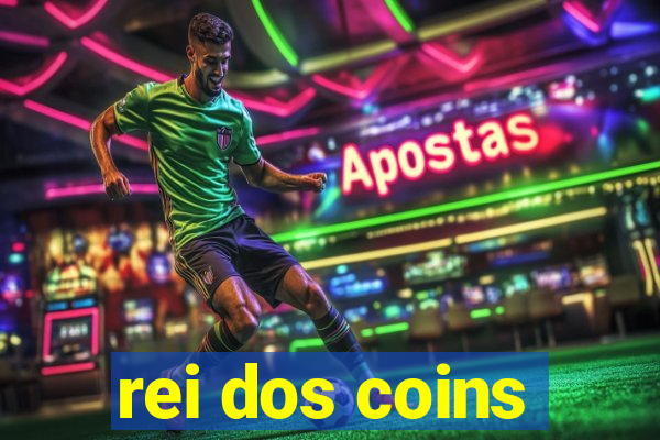 rei dos coins