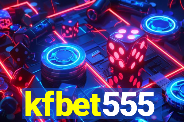 kfbet555