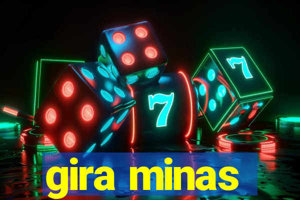 gira minas