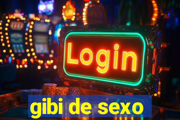 gibi de sexo