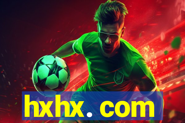 hxhx. com