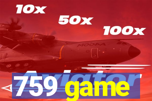 759 game