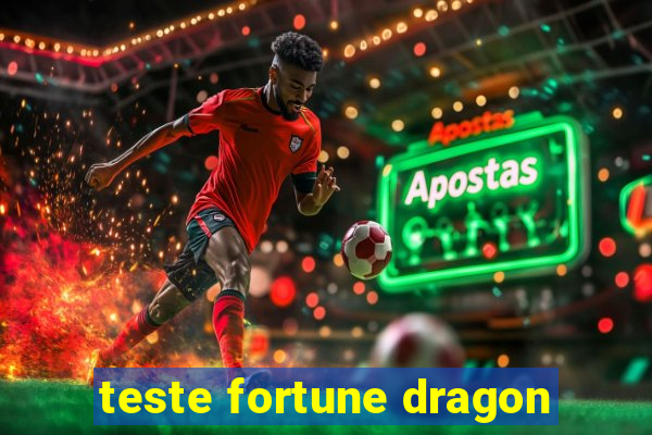 teste fortune dragon