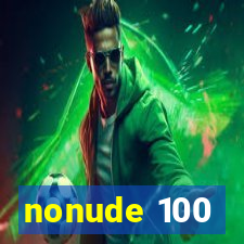 nonude 100