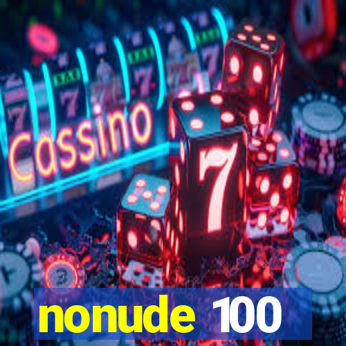 nonude 100