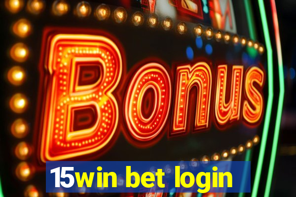 15win bet login