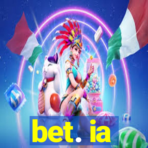 bet. ia