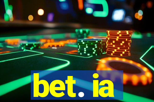 bet. ia
