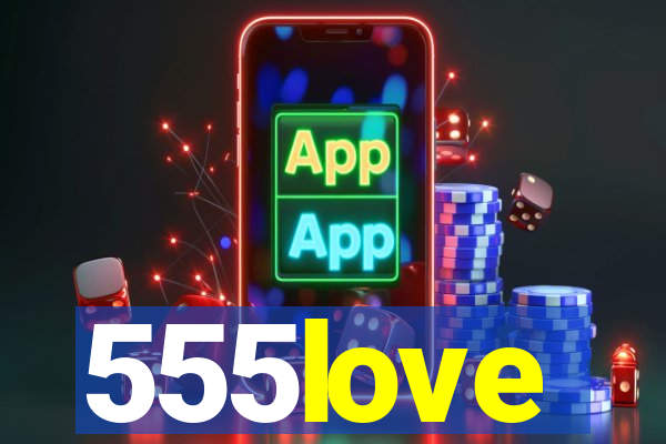 555love