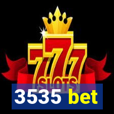 3535 bet