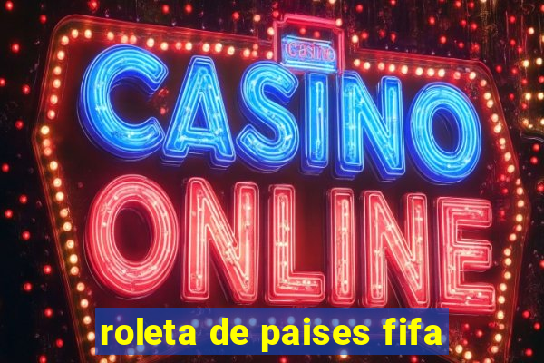 roleta de paises fifa