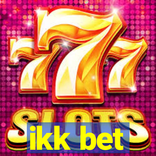 ikk bet