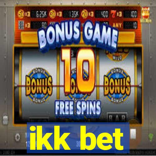 ikk bet
