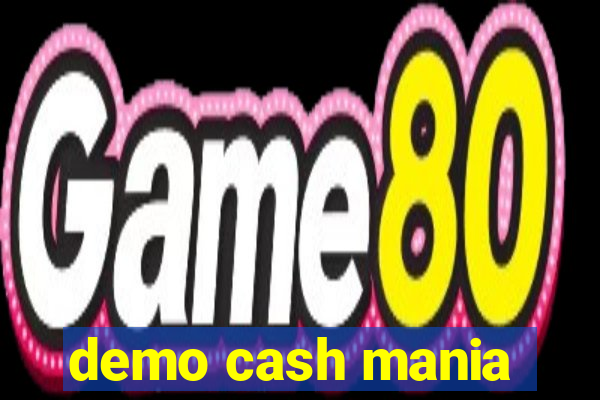 demo cash mania