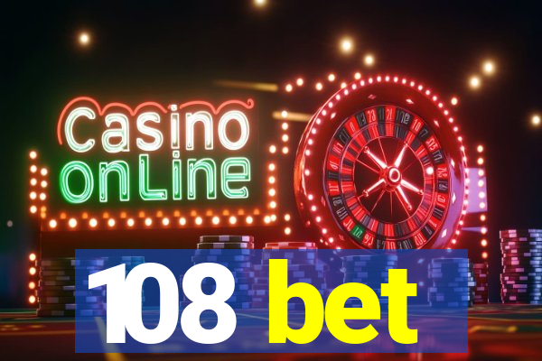 108 bet