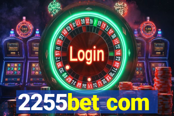2255bet com