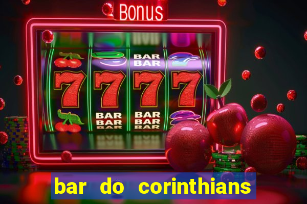 bar do corinthians em fortaleza