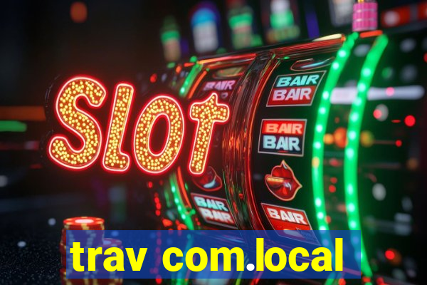 trav com.local