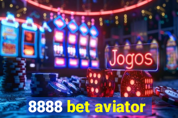 8888 bet aviator