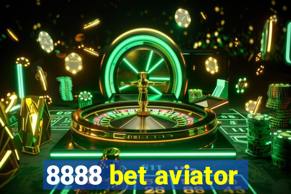 8888 bet aviator