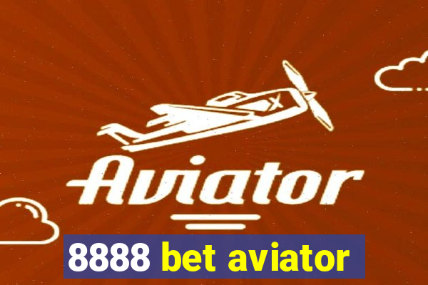 8888 bet aviator