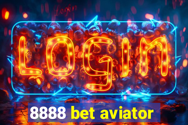 8888 bet aviator