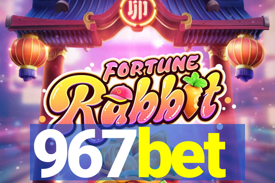 967bet