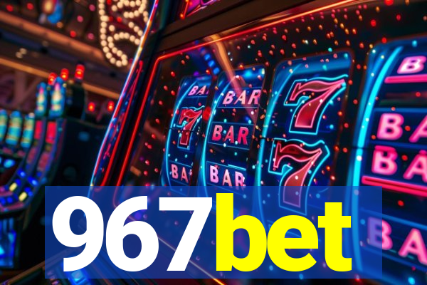 967bet