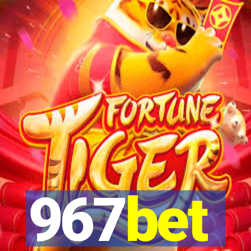 967bet