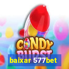 baixar 577bet