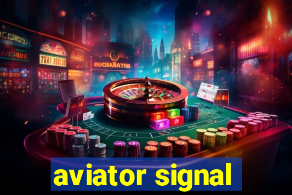 aviator signal