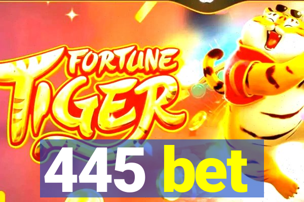 445 bet
