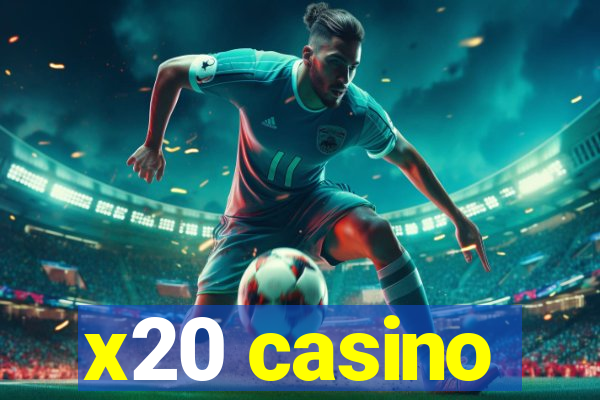 x20 casino