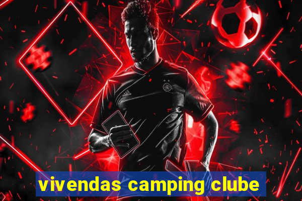 vivendas camping clube