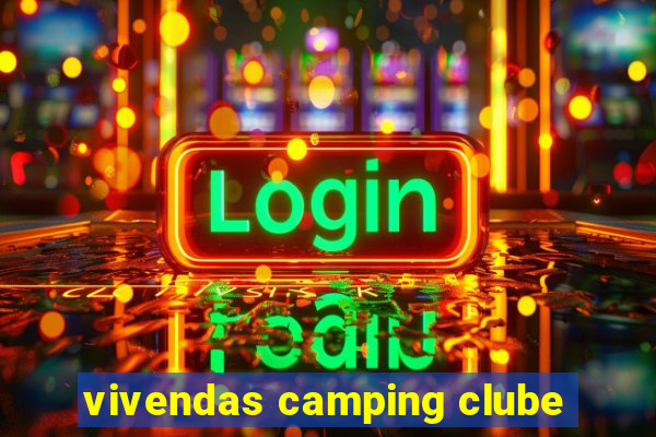 vivendas camping clube