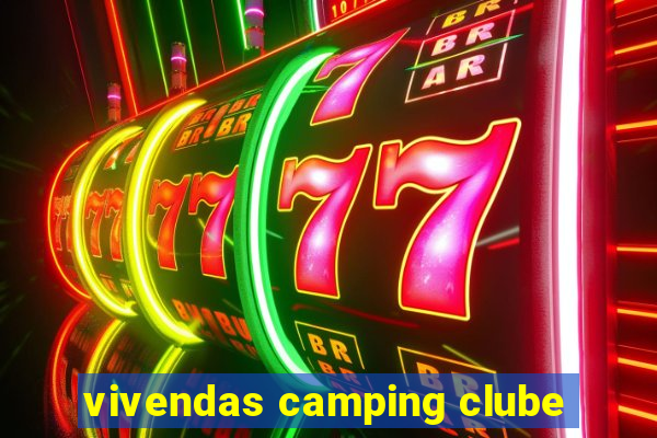 vivendas camping clube
