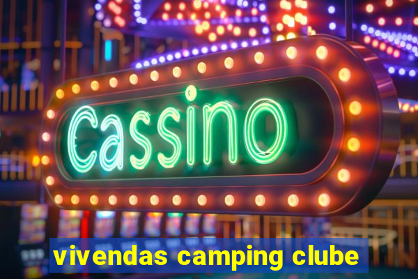 vivendas camping clube