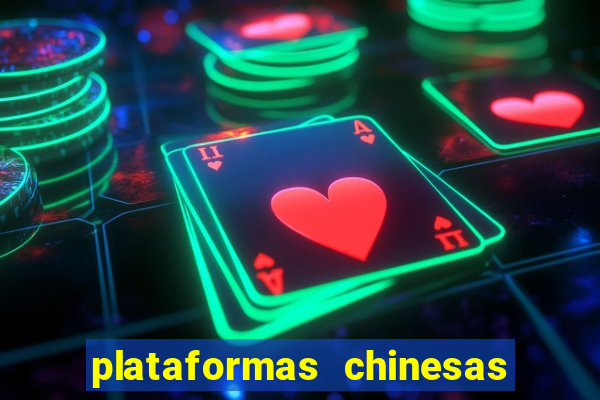 plataformas chinesas de apostas