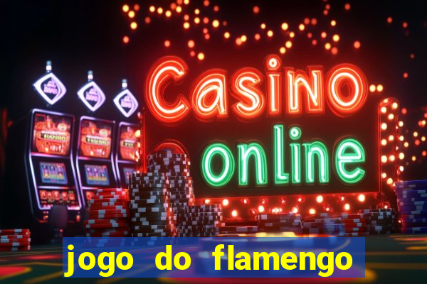 jogo do flamengo rede canais