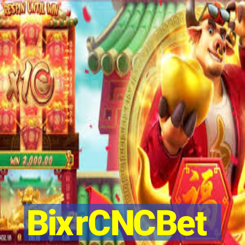 BixrCNCBet