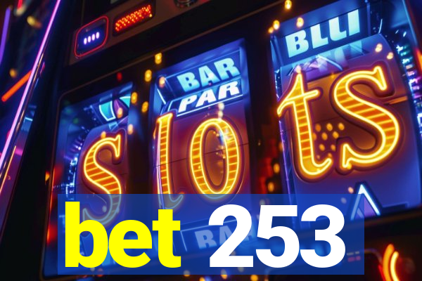 bet 253