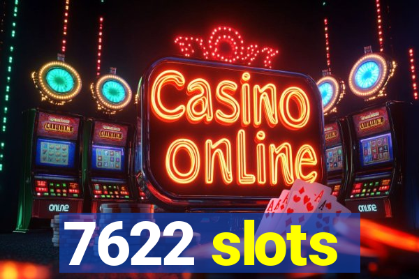 7622 slots