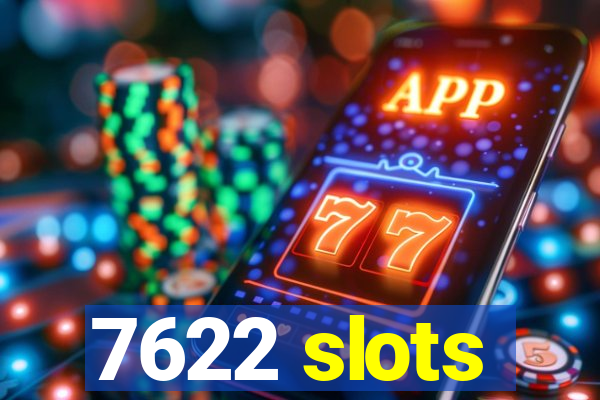 7622 slots