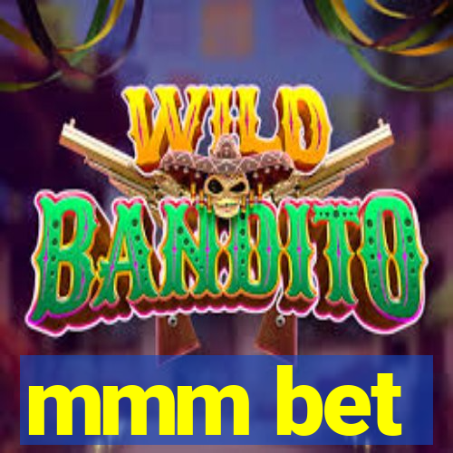 mmm bet